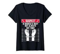 Femme Le Suspect est réservé et occupé mais il a Toujours Le Temps T-Shirt avec Col en V