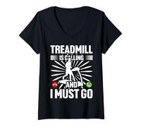 Femme Le tapis roulant appelle et je dois y aller T-Shirt avec Col en V