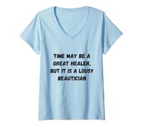 Femme Le Temps Peut être Un Excellent guérisseur, mais C'est Un chapiteau Humour Moche T-Shirt avec Col en V