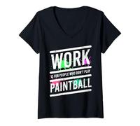 Femme Le Travail C’est pour Ceux Qui Ne Font Pas De Paintball T-Shirt avec Col en V
