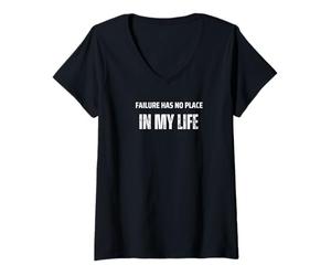 Femme L'échec n'a Pas de Place dans ma Vie T-Shirt avec Col en V