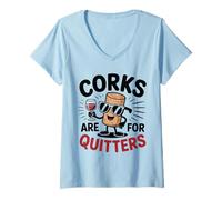 Femme Les Bouchons en liège sont pour Les Quitters - Design Amusant pour Les Amateurs de vin pour Les fêtes T-Shirt avec Col en V