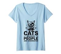 Femme Les chats, parce que les gens sont surestimés, amoureux des chats, félin, miaou T-Shirt avec Col en V