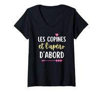 Femme Les copines et l'apéro d'abord cadeau apéro entre copines T-Shirt avec Col en V