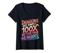 Femme Les Dragons Dragons sont Tout Simplement 100 Fois Meilleurs Que Les Humains T-Shirt avec Col en V