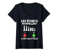 Femme Les Échecs M'appellent Il Faut Que J'Y Aille T-Shirt avec Col en V