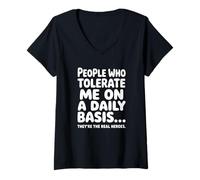 Femme Les Gens Qui me tolèrent, de Vrais héros Quotidiens T-Shirt avec Col en V