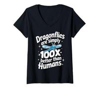 Femme Les libellules sont Tout Simplement 100 Fois Meilleures Que Les Humains T-Shirt avec Col en V