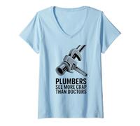 Femme Les plombiers voient Plus de Merde Que Les médecins Humour de plomberie drôle T-Shirt avec Col en V