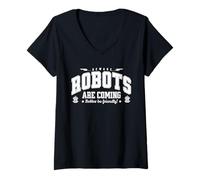 Femme Les Robots arrivent, méfiez-Vous! Agir Amical avec la T-Shirt avec Col en V