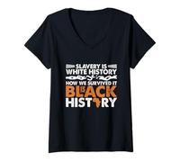 Femme L'esclavage est l'histoire Blanche Comment Nous Avons survécu est l'histoire des Noirs T-Shirt avec Col en V