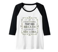 Femme Let Everything That Has Breath Praise The Lord Psaum 150:6 Manche Raglan