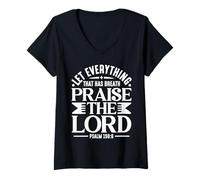 Femme Let Everything That Has Breath Praise The Lord Psaum 150 6 T-Shirt avec Col en V