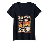 Femme Let He Who is Without Sin Cast The First Stone ||- T-Shirt avec Col en V