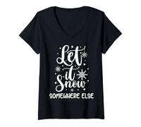 Femme Let It Snow Somewhere Else Chapeau d'hiver Amusant avec Inscription « I Hate Cold » T-Shirt avec Col en V