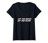 Femme Let The Bodies Hit The Floor | Musique de Piscine des années 2000 T-Shirt avec Col en V