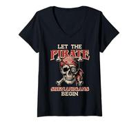 Femme Let The Pirate Shenanigans Begin Skull Funny Women Men Kids T-Shirt avec Col en V