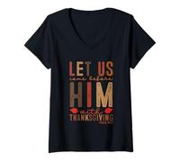 Femme Let Us Come Before Him with Thanksgiving Psaum 95:2 T-Shirt avec Col en V
