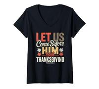 Femme Let Us Come Before Him with Thanksgiving Psaum 95:2 T-Shirt avec Col en V