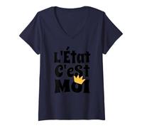 Femme L'Etat C'est Moi - Citation Louis XIV T-Shirt avec Col en V