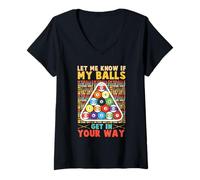 Femme Lets Me Know If My Balls Get in Your Way Pool Billards T-Shirt avec Col en V