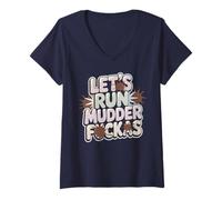 Femme Let's Run Mudder FUCKAS Queen Mud Fakas Squad Mudda Sisters T-Shirt avec Col en V