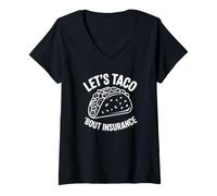 Femme Let's Taco 'Bout Insurance - Agent d'assurance T-Shirt avec Col en V