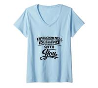 Femme L'excellence environnementale Commence avec Vous - Cadeau pour HSSE T-Shirt avec Col en V