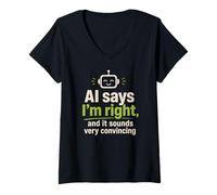Femme L'IA Dit Que J'Ai Raison | Funny Robot Tech Support T-Shirt avec Col en V