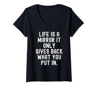 Femme Life is a Mirror it Only Give Back What You Put in T-Shirt avec Col en V