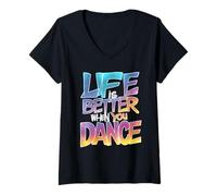 Femme Life Is Better When You Dance Street Dancer Garçons Filles T-Shirt avec Col en V