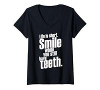Femme Life is Short Smile While You Still Have Teeth Saying Citation T-Shirt avec Col en V