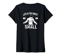Femme Life is Too Short to Be Small - Motivation de Culturisme T-Shirt avec Col en V