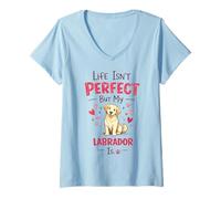 Femme Life Isn't Perfect But My Dog is - Labrador T-Shirt avec Col en V