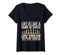 Femme Life's Like Chess But I Have No Idea How This Game Works T-Shirt avec Col en V