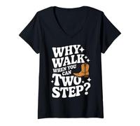 Femme Line Dancing : Pourquoi Marcher Quand on Peut Faire Deux Pas T-Shirt avec Col en V