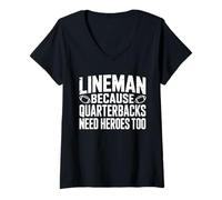 Femme Lineman Because Quarterbacks Need Heroes Too Football T-Shirt avec Col en V