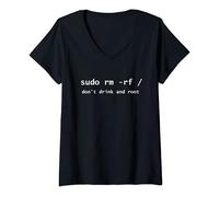 Femme Linux Sudo Rm Rf Dont Drink And Root Programmer Nerd T-Shirt avec Col en V