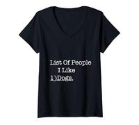 Femme List of People I Like Dogs Funny Dog Owner Thé T-Shirt avec Col en V, Noir, XXL