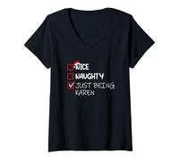 Femme Liste de Noël Nice Naughty Just Being Karen T-Shirt avec Col en V
