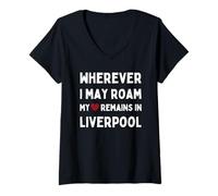 Femme Liverpool, où Que Je puisse me déplacer, Mon cœur Reste à Liverpool T-Shirt avec Col en V