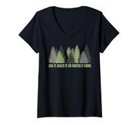 Femme Log It Graze It Or Watch It Burn Aide à prévenir Les incendies de forêt T-Shirt avec Col en V
