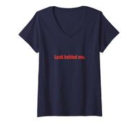 Femme Look Behind me : Bold I'm Watching You Funny T-Shirt avec Col en V