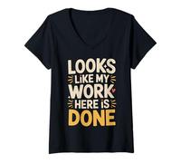 Femme Looks Like My Work Here is Done Sarcasme de Bureau - T-Shirt avec Col en V