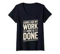Femme Looks Like My Work Here is Done Sarcasme de Bureau - T-Shirt avec Col en V