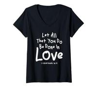 Femme Love in Action 1 Corinthiens 16:14 - Citation chrétienne T-Shirt avec Col en V