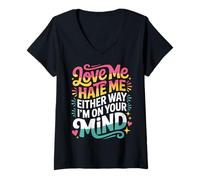 Femme Love Me Hate Me Either Way I'm on Your Mind |- T-Shirt avec Col en V