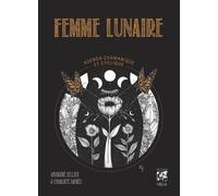 Femme Lunaire - Agenda Chamanique et cyclique - Amandine Sellier - Vega Eds - broché - Agenda