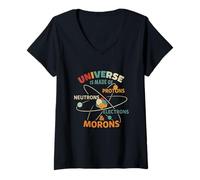 Femme l'univers est Fait de Protons, de Neutrons, d'électrons et de crétins T-Shirt avec Col en V