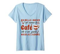 Femme Ma Belle-sœur C'est comme Le café Elle a Un Grain Je l'adore T-Shirt avec Col en V